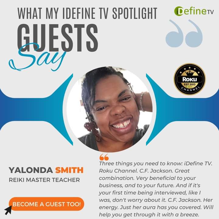 I have a Roku Channel called iDefine TV. I host the iDefine TV Business Spotlight Series where I spotlight entrepreneurs, authors, and experts. Looking for 10 authors and experts to interview on my Roku TV show. Ready? Smile.iDefineTV.com #womenentrepreneurs #BelleCollective