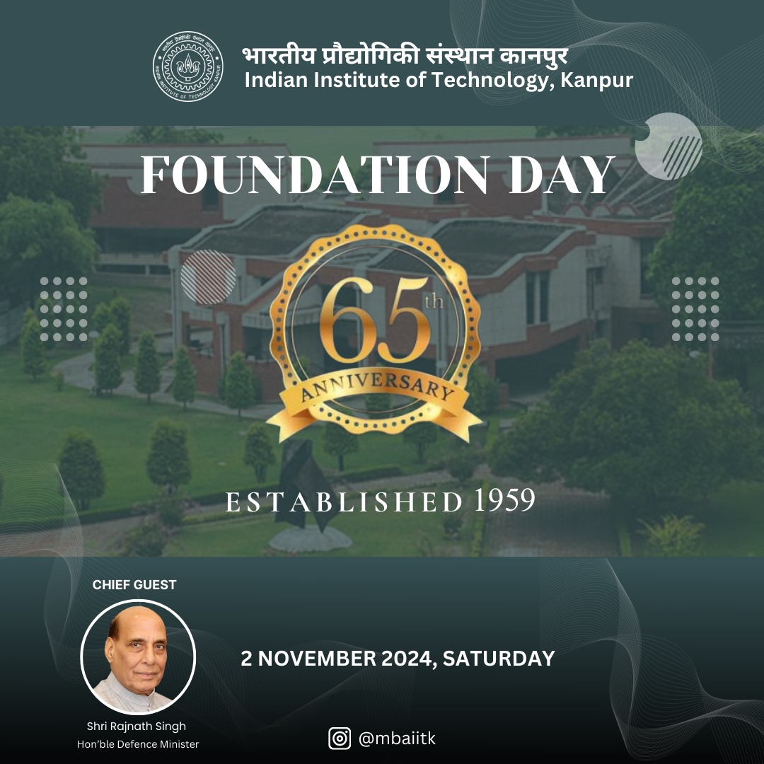 IIT Kanpur celebrates its 65th Foundation Day on November 2, 2024, with Hon'ble Defence Minister Shri Rajnath Singh Ji as Chief Guest. DoMS MBA IIT Kanpur extends heartfelt appreciation to our dedicated faculty, staff, and students who are vital to this remarkable journey

#IITK