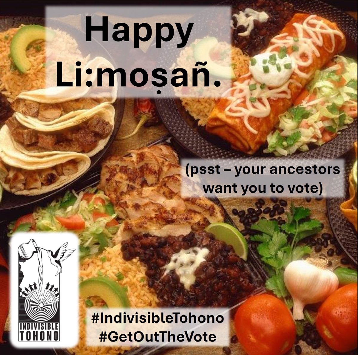 #IndivisibleTohono #GetOutTheVote #Limosan #DayOfTheDead