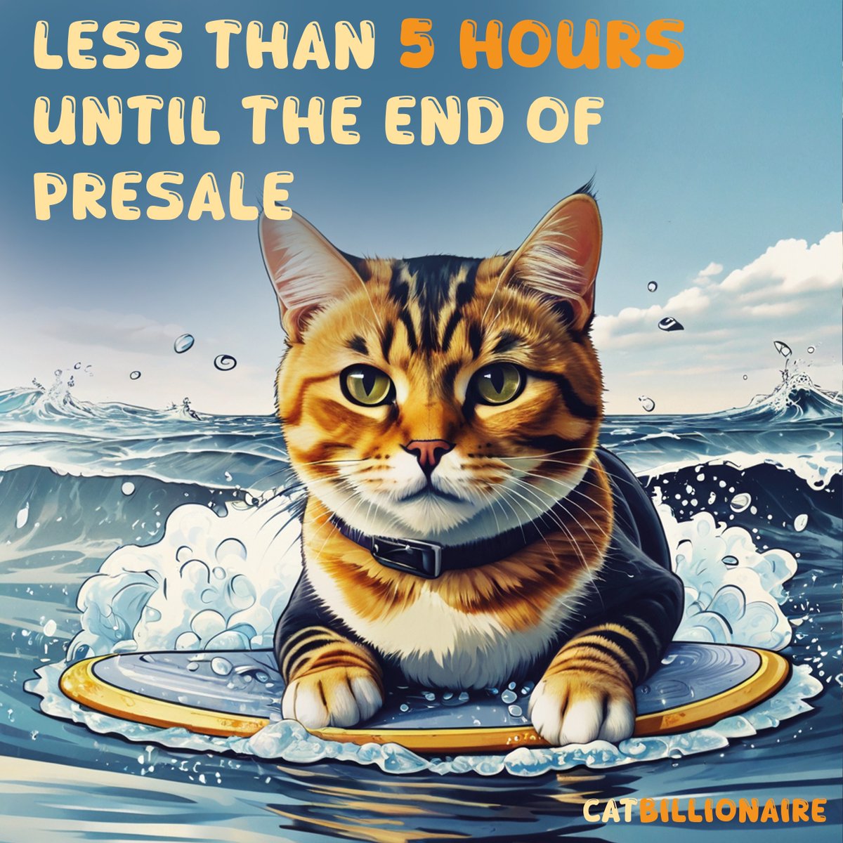 Come surf the wave of money! Enter the CatBillionaire presale, there are still 5 hours left to finish. #meme #defi #Bsc #bnb #presale #pinksale #elonmusk #CoinMarketCap #CoinGecko