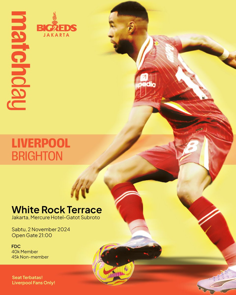 MATCHDAY!!

▪ Liverpool FC vs Brighton
▪ Waktu : Sabtu, 02 November 2024⁣⁣⁣
▪ Open Gate : 21.00
▪ FDC : 40K (member) 45K (non member)⁣
⁣▪ Venue : White Rock Terrace Jakarta, Mercure Hotel - Gatot Subroto⁣
⁣⁣
#BIGREDSJakarta #BRJKT
