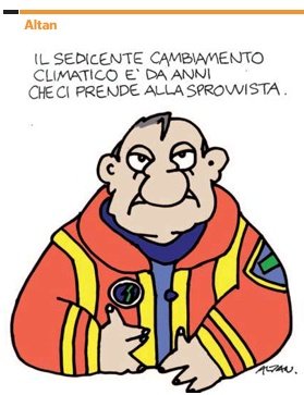 Ormai non ci sono più nemmeno le stagioni, signora mia.
(Da La Repubblica)