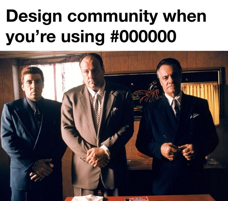 Careful, one click on #000000 and you’re getting ‘constructive’ feedback from every corner!
.
.
What's your go-to hex code for black? Comment below!