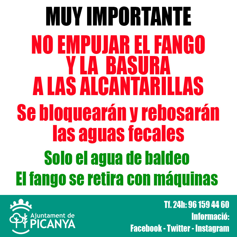 MUY IMPORTANTE
NO EMPUJAR EL FANGO Y LA  BASURA  A LOS ALCANTARILLAS
Se bloquearán y rebosarán las aguas fecales.
Solo el agua de baldeo.
El fango se retirará con máquinas.
Por favor es importantísimo!