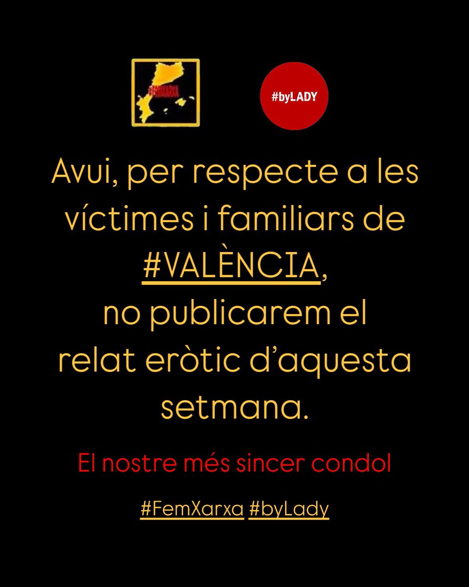 Avui, per respecte a les víctimes i familiars de València, la @Lady_Wits i <a href="/laxarxaxanante1/">@laxarxaxanante</a>, hem decidit no penjar el relat eròtic d’aquesta setmana.

El nostre més sincer condol.

#Dana #València #FemXarxa <a href="/FemXarxaPV/">FemXarxaPV</a>