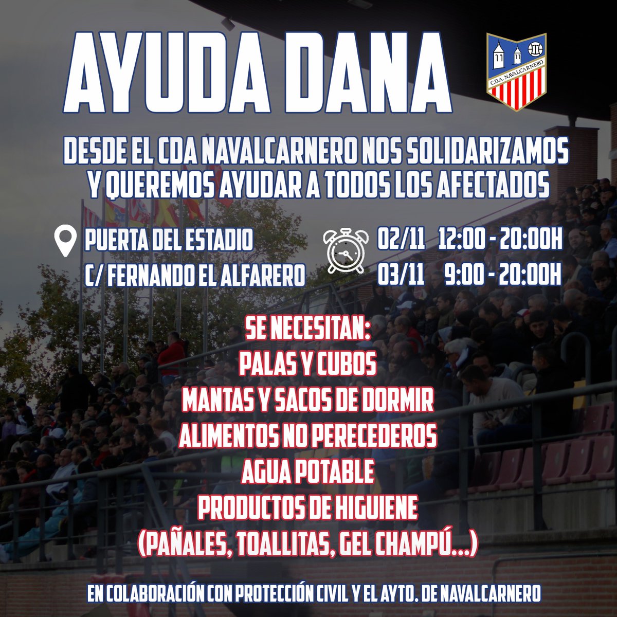 ‼️ 𝗔𝗬𝗨𝗗𝗔 𝗗𝗔𝗡𝗔‼️

El CDA Navalcarnero junto al <a href="/ayto_naval/">Ayto de Navalcarnero</a> y <a href="/Pcnavalcarnero/">Protección Civil Navalcarnero</a> queremos solidarizarnos con los damnificados 🙏🏻

📍Puerta del Estadio C/ Fernando El Alfarero

⏰ 02/11 12:00 - 20:00h
       03/11 9:00 - 20:00h 

❤️ ¡Toda ayuda es buena!