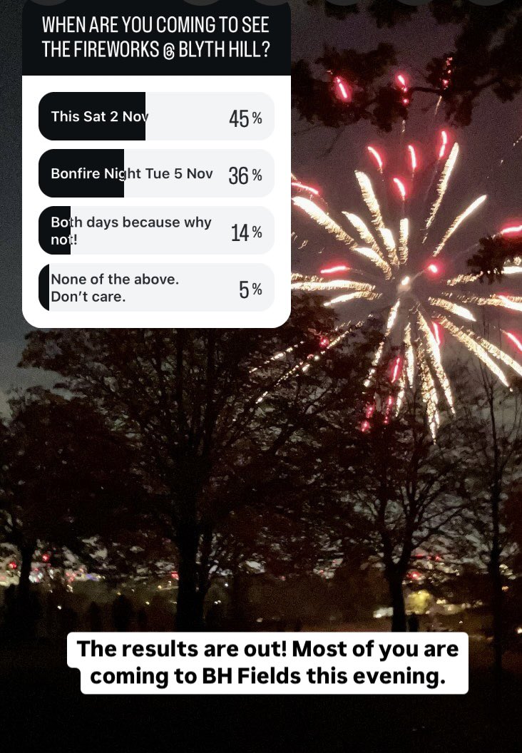 We asked, you answered. 
Most of you are coming to #BlytheHill Fields this evening. And you can do it all over again on Tuesday. 🎆
