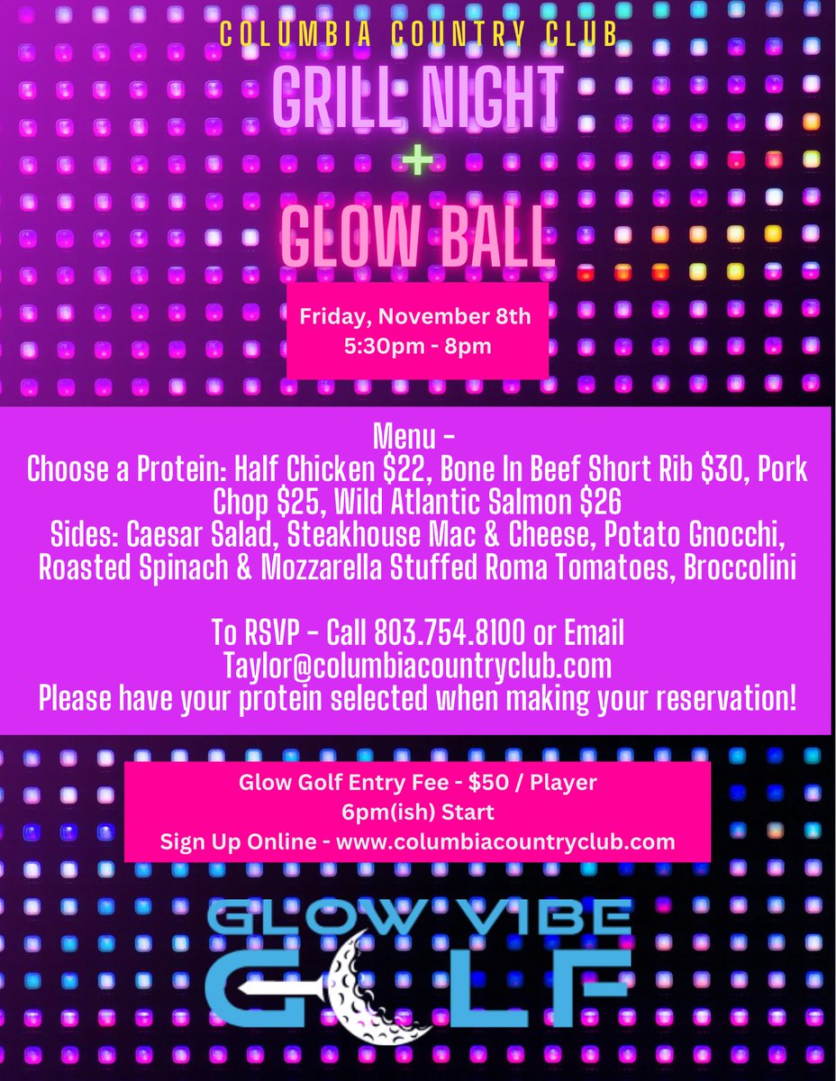 Columbia CC (@columbia_cc) on Twitter photo CCC Glow Golf and Grill Night are coming soon!!!
To RSVP for Grill Night, call 803.754.8100 or email Taylor@columbiacountryclub.com
To RSVP for Glow Golf - Sign up online at columbiacountryclub.com
Please have all RSVPs in by 11/4! CCC Glow Golf and Grill Night are coming soon!!!
To RSVP for Grill Night, call 803.754.8100 or email Taylor@columbiacountryclub.com
To RSVP for Glow Golf - Sign up online at columbiacountryclub.com
Please have all RSVPs in by 11/4!