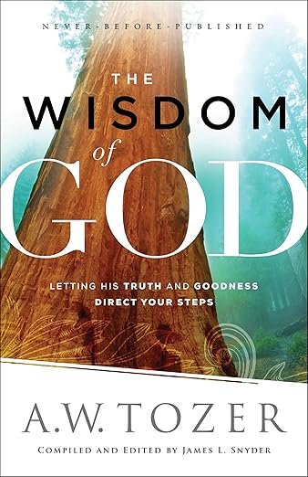 Another AW Tozer Kindle deal on now:
*The Wisdom of God: Letting His Truth and Goodness Direct Your Steps*

amzn.to/40tyrVA (affiliate link)