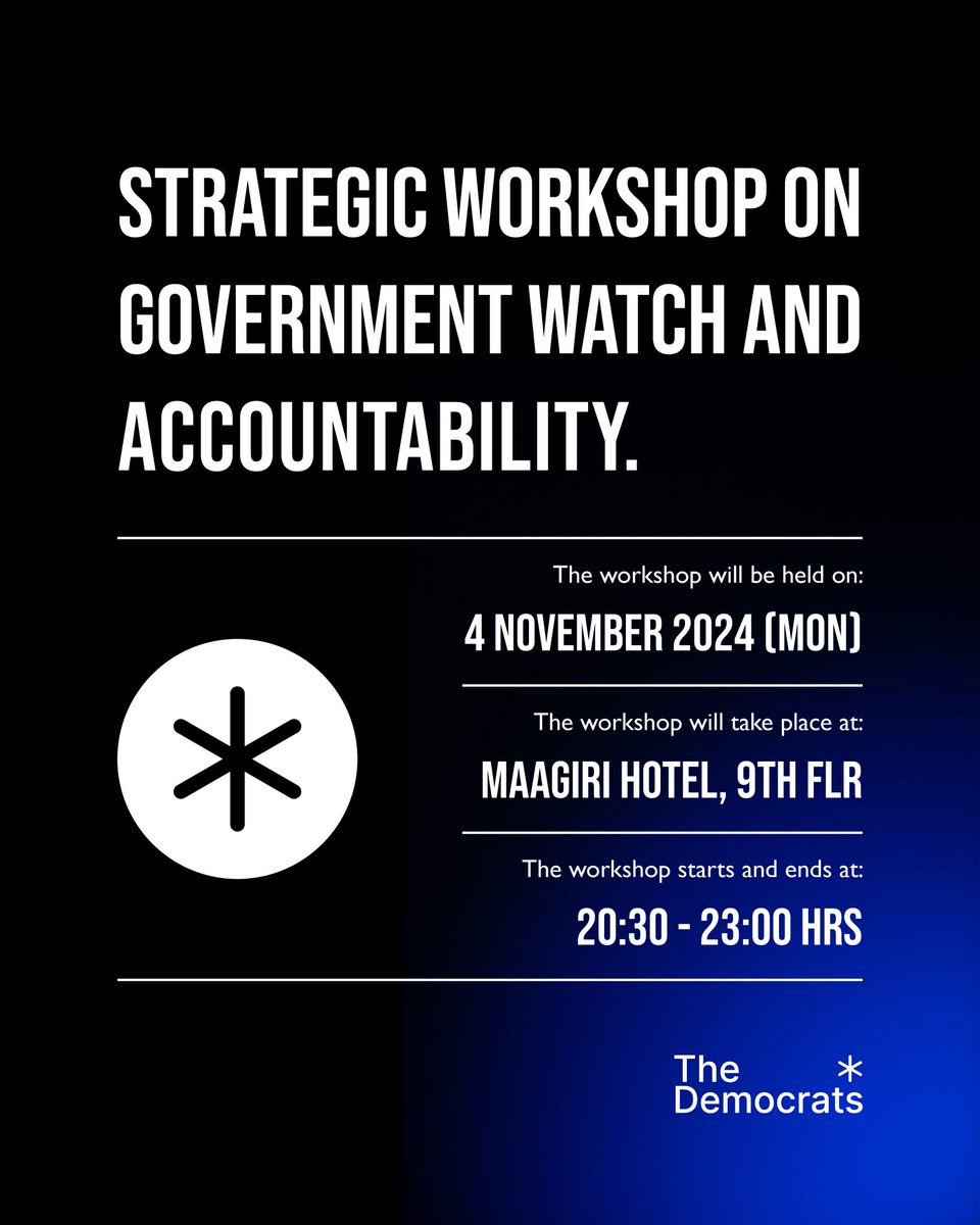 Join us at our Strategic Workshop on Government Watch &amp; Accountability!

All interested in working together as a responsible opposition to hold the government accountable are welcome to join in.

📅 Nov 4, Maagiri Hotel
⏰ 20:30 - 23:00 hrs