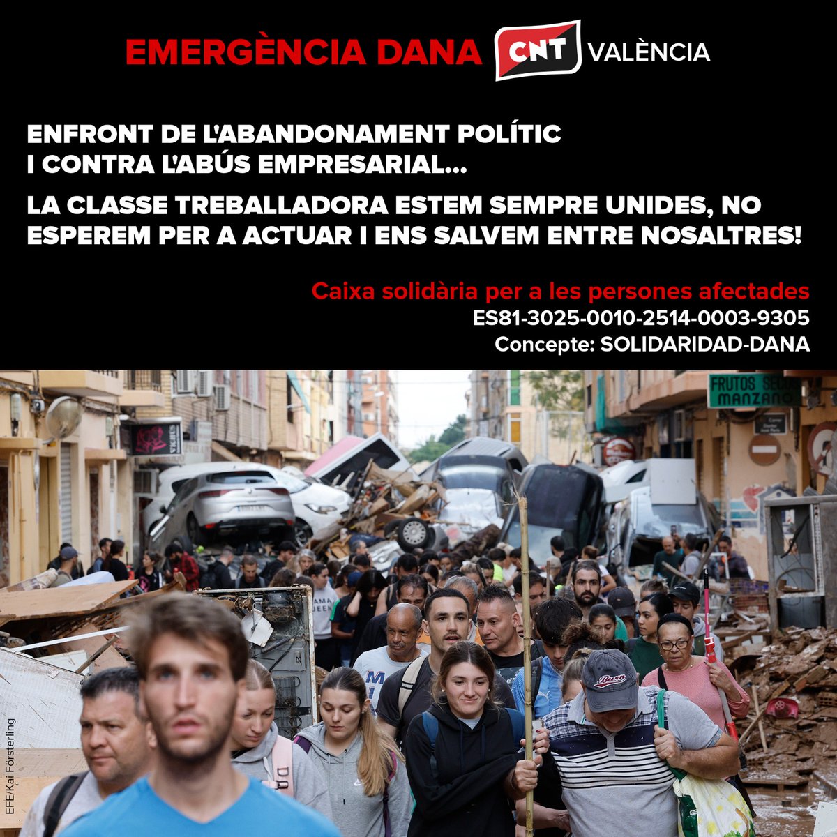 📣‼️SOLIDARIDAD‼️

Frente al abandono político y en contra del abuso empresarial, #apoyomutuo.

Desde CNT València hemos habilitado nuestro número de cuenta como CAJA SOLIDARIA para las personas afectadas por la #DANA.

¡Rogamos difusión! ❤️‍🩹🖤👇