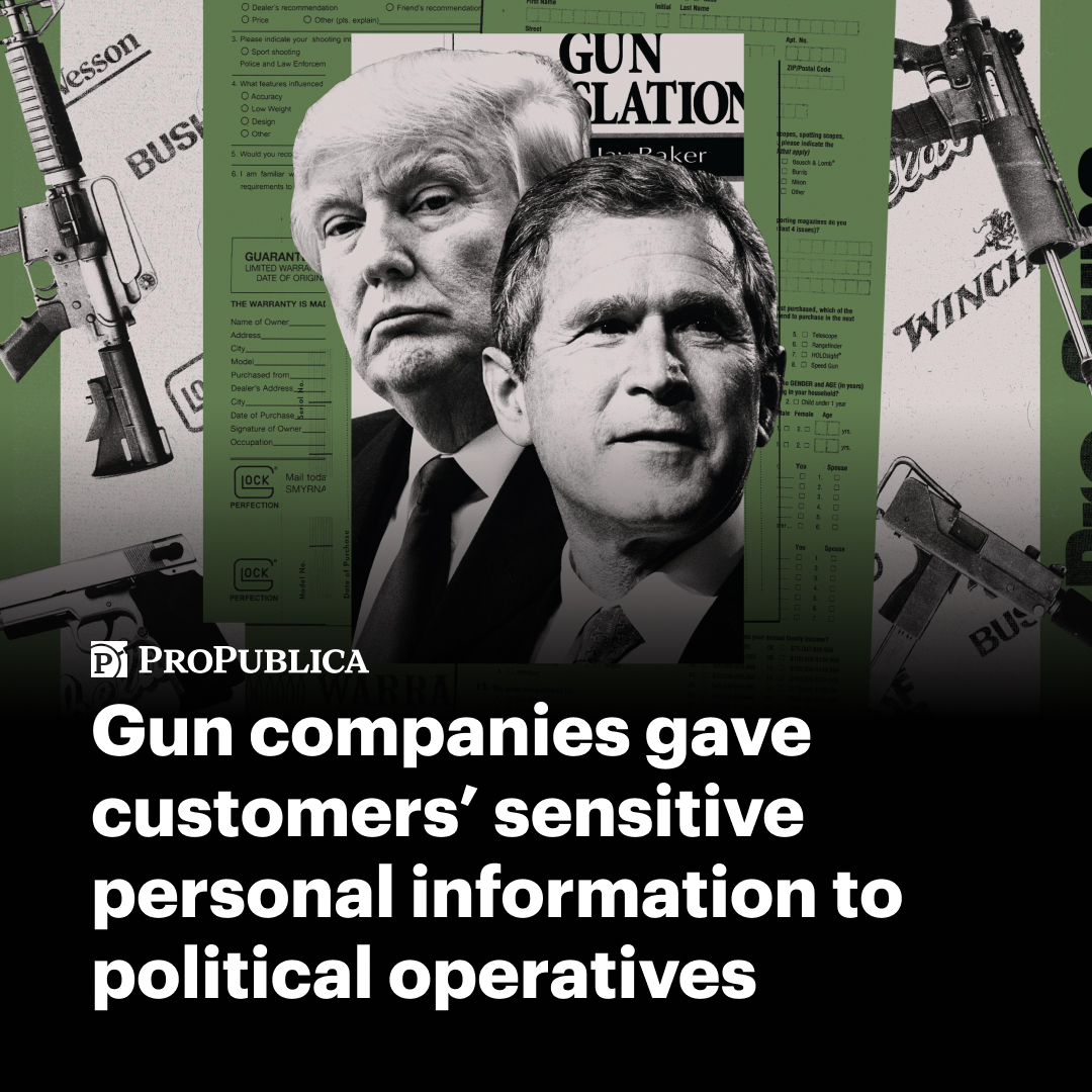 propublica's tweet photo. At least 10 gun industry businesses, including Glock, Smith &amp; Wesson, Remington and Mossberg, secretly handed over names, addresses and other data to lobbyists, who used the details to rally firearm owners to elect pro-gun politicians.
https://t.co/wORkEEjKC8 https://t.co/G18Yvs6bRA