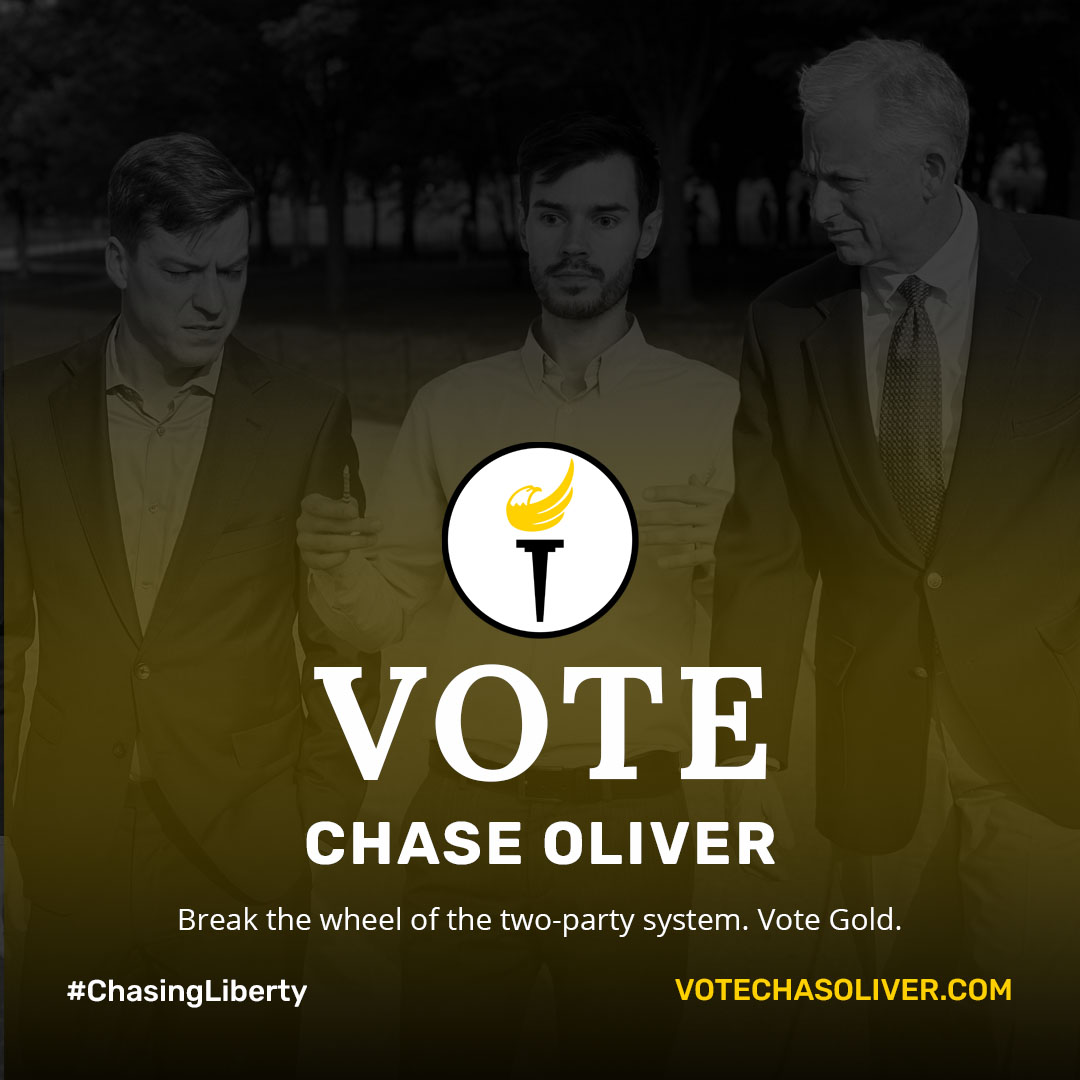 A vote for Chase Oliver is a vote for Liberty.

votechaseoliver.com

#WhyLibertarian #VoteLibertarian #ChasingLiberty #VoteGold