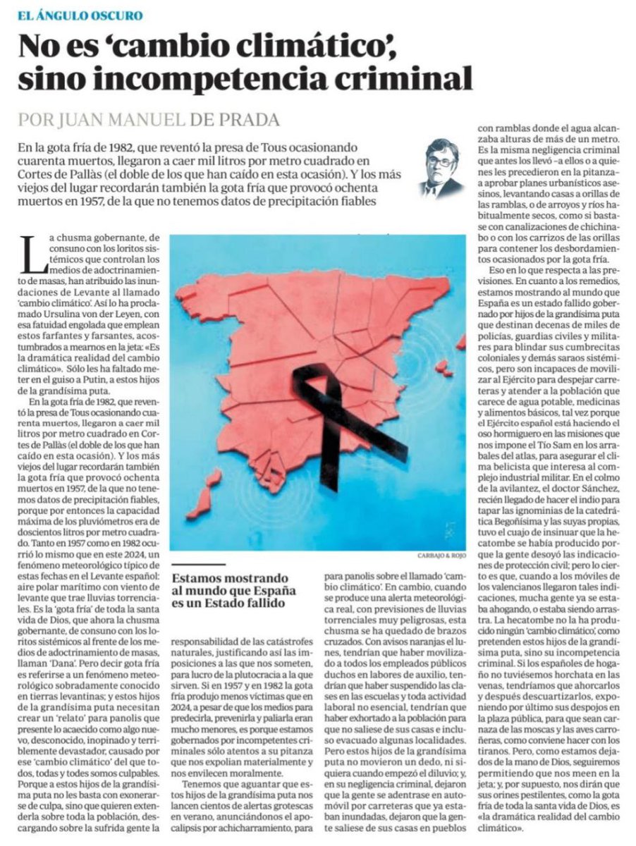 Madre mía Juan Manuel de Prada. He aplaudido tanto este artículo que he tenido que ponerme hielo en las manos.