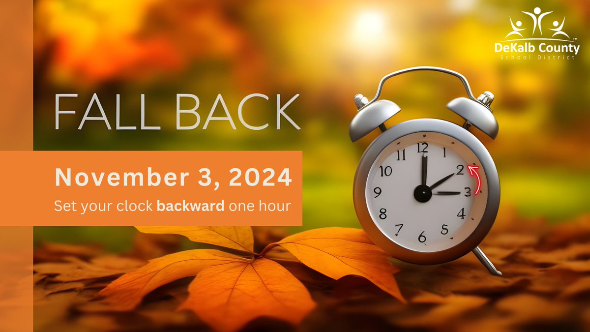 DeKalbSchools's tweet photo. REMINDER #DCSD Family! TOMORROW, Sunday, November 3, is Daylight Saving Time! 🕑 #FallBack 🍂⏪❕

Remember to set your clocks ⏰ backward 1 hour when you go to bed tonight.

#FallBackGameStrong #daylightsavings #daylightsavingstime #changeyourclock https://t.co/psXaJMc0Cf