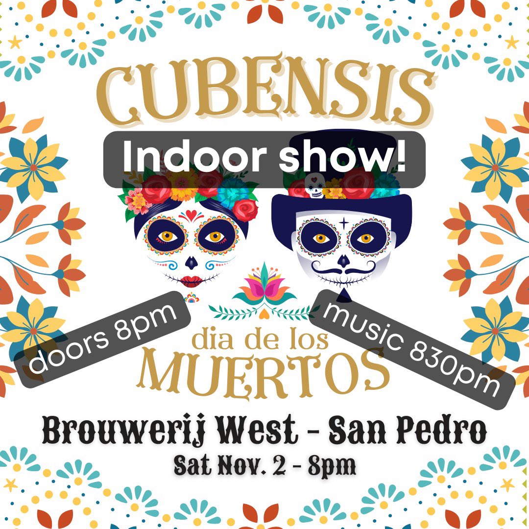 Cubensis (@cubensisband) on Twitter photo Doors 8pm, music 830. Indoors <a href="/BrouwerijWest/">Brouwerij West</a> San Pedro. #DiaDeLosMuertos #DayOfTheDead #GratefulDead Doors 8pm, music 830. Indoors <a href="/BrouwerijWest/">Brouwerij West</a> San Pedro. #DiaDeLosMuertos #DayOfTheDead #GratefulDead