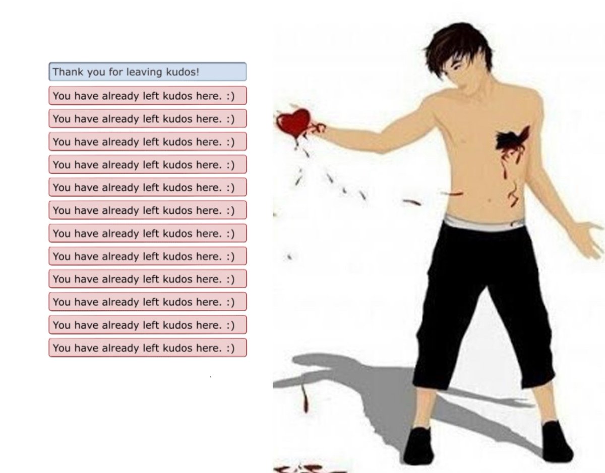 leaving kudos is not enough i need to physically hand the author my heart