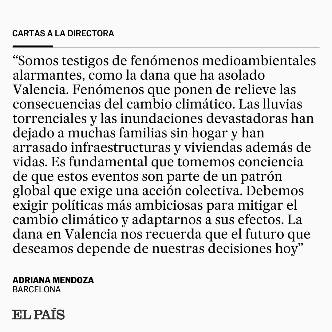 el_pais's tweet photo. "La dana en Valencia nos recuerda que el futuro que deseamos depende de nuestras decisiones hoy". Escribe la lectora Adriana Mendoza en esta carta a la directora 👉 https://t.co/0EjNG1kb27 https://t.co/bfqMiIrzqL