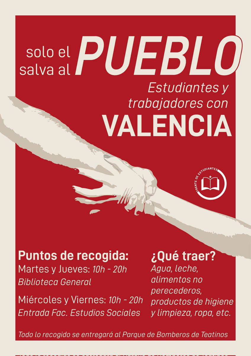 FdE_Malaga's tweet image. 🔴EMERGENCIA VALENCIA🔴

Estaremos recogiendo productos de primera necesidad en los horarios y lugares del cartel. Todos serán trasladados al Parque de Bomberos de Teatinos.
Si quieres colaborar activamente en la recogida, contáctanos.

¡Solo el pueblo salva al pueblo!