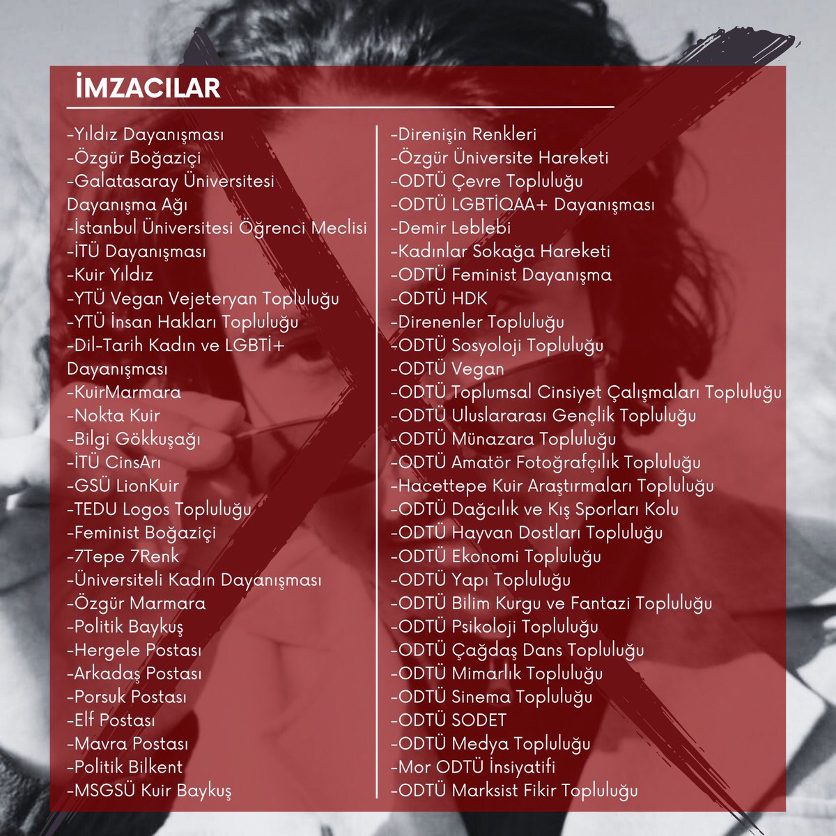 Onların adaleti fail aklamakla meşgul olduğu için bizler yasaları sokakta yazmayı öğrendik. 

Hepimiz oradaydık, yan yana geliyoruz öfkemizi diri tutuyoruz. Tacize kampüslerde de geçit vermeyeceğiz! 

56 kulüp, topluluk ve dayanışmayla haykırıyoruz: 
Yaşasın öğrenci dayanışması