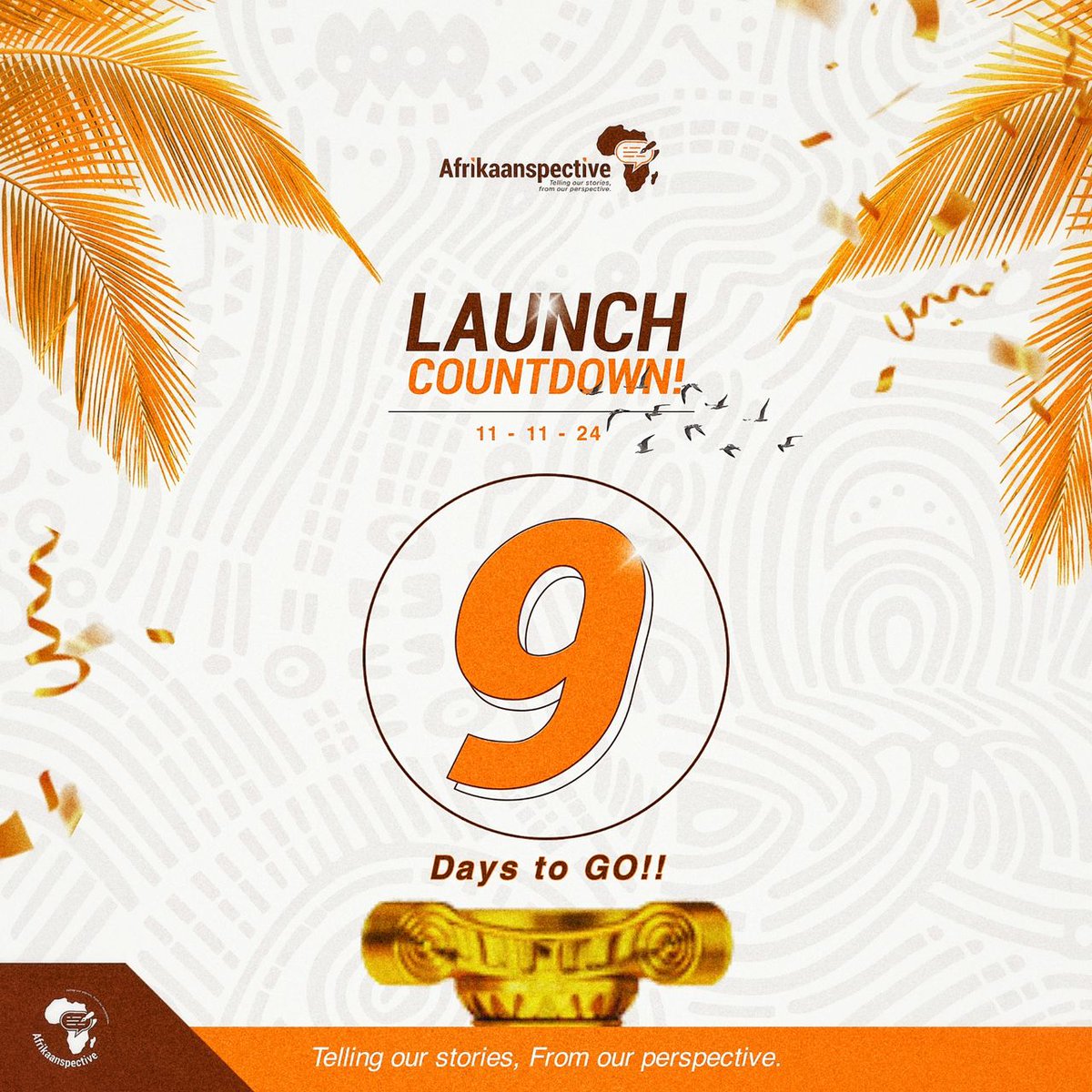 afrikaanspectiv's tweet photo. 9 Days to go! 

Get ready for a fresh perspective on African stories, told by us, for us. 

The journey begins soon! 🌍

#Afrikaanspective 
#OurPerspective 
#Ourstories https://t.co/z5ZOvPwO3S