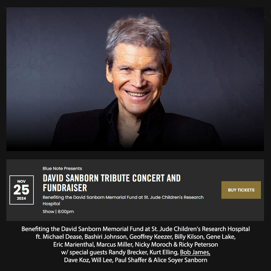 Join us for the David Sanborn Tribute Concert &amp; Fundraiser benefiting the David Sanborn Memorial Fund at St. Jude Children's Research Hospital.
Nov 25 / Sony Hall / #NYC
Info at bit.ly/3YNrFJ3
Don’t miss #jazz for a great cause!

#DavidSanborn #SonyHall #StJude