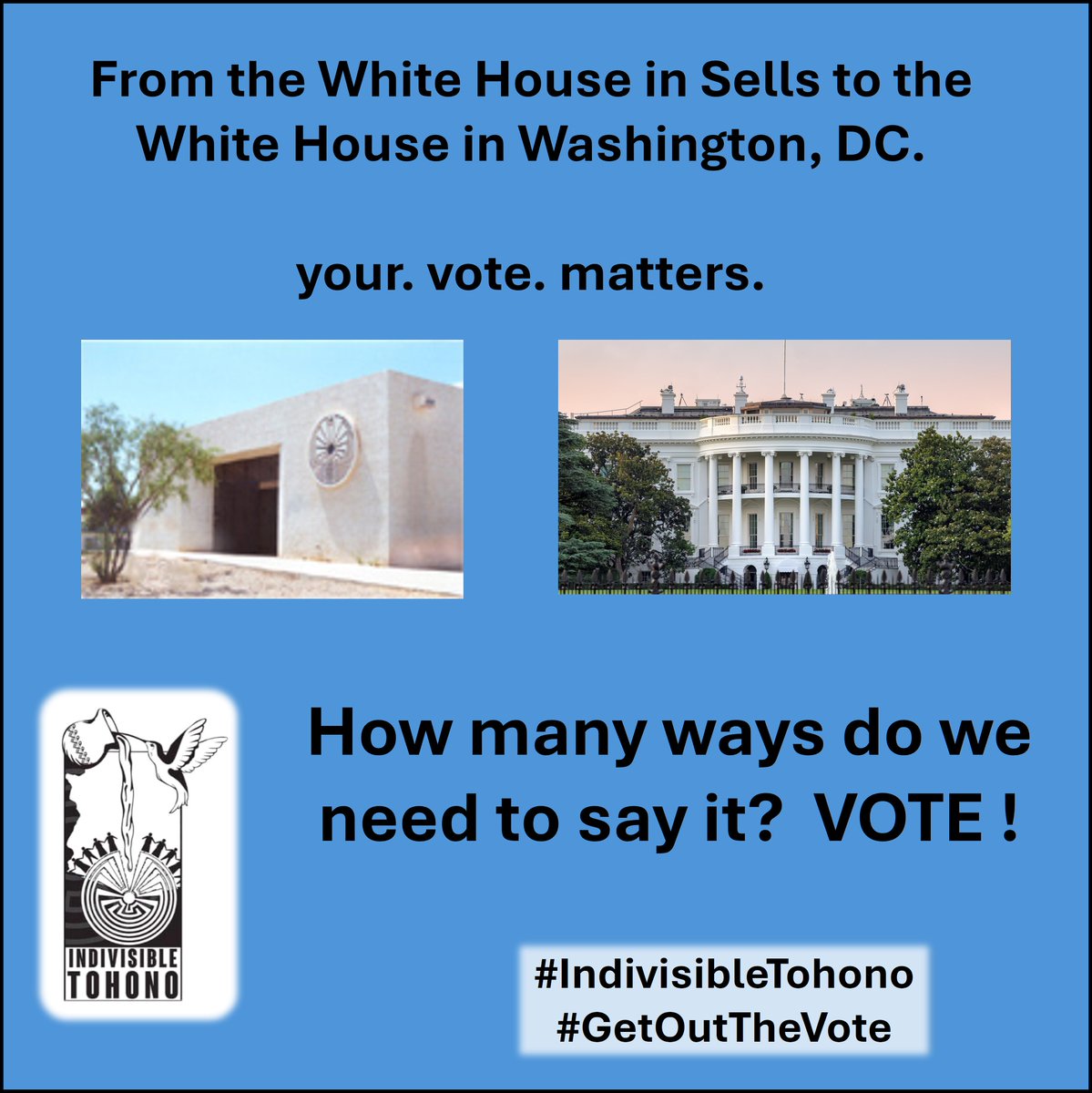 #IndivisibleTohono #GetOutTheVote