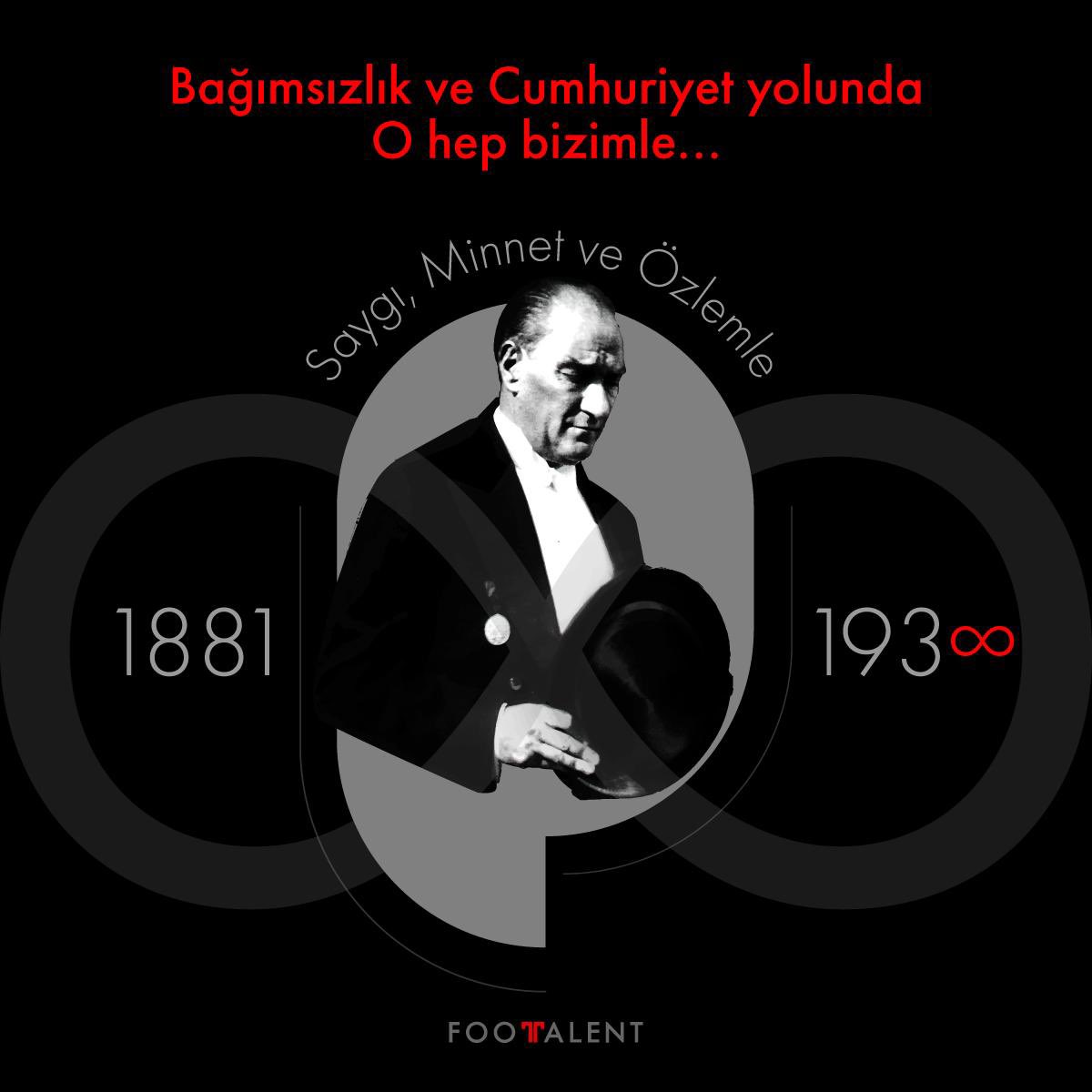 Ulu Önderimiz Gazi Mustafa Kemal Atatürk’ü sevgi, saygı ve özlemle anıyoruz…