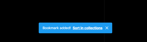 howlbyte's tweet photo. This has been reworked to be easier while still flexible. Clicking the icon will bookmark it or unbookmark it. On bookmark, the temporary success message asks if you want to add it to collections. 

Message disappear too fast? You can sort it any time in the post's "more" menu. https://t.co/wG4dwTkJqY