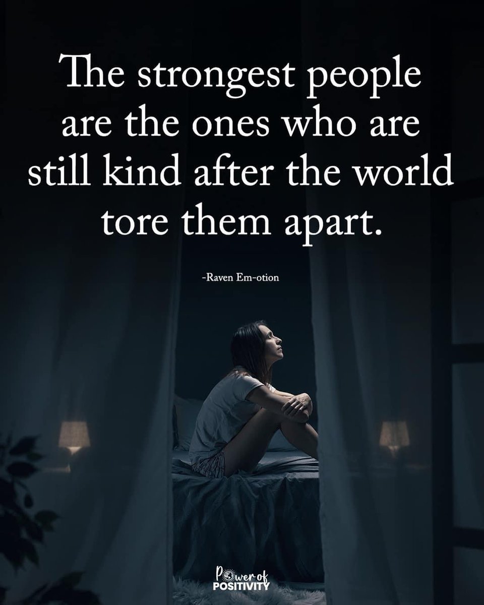 The strongest people are the ones who are still kind after the world tore them apart. 💙🌍