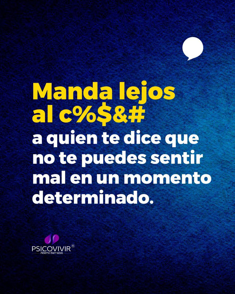 Psicovivir's tweet photo. Manda lejos al carajo a quien te dice que no te puedes sentir mal en un momento determinado. ￼ https://t.co/Dj2fpBsUzb