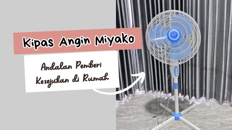 Pengen rumah tetap sejuk di musim panas gini tapi tanpa bikin tagihan listrik jebol?  

Saatnya mengandalkan Kipas Angin dari <a href="/Miyako_Indo/">Miyako Indonesia</a> 

Mau tahu teknologi dan fitur dari Kipas Angin Miyako? Baca di blogku ya! 😊
#KipasAnginMiyako #ExtraStrongWind
tinyurl.com/miyako-fan