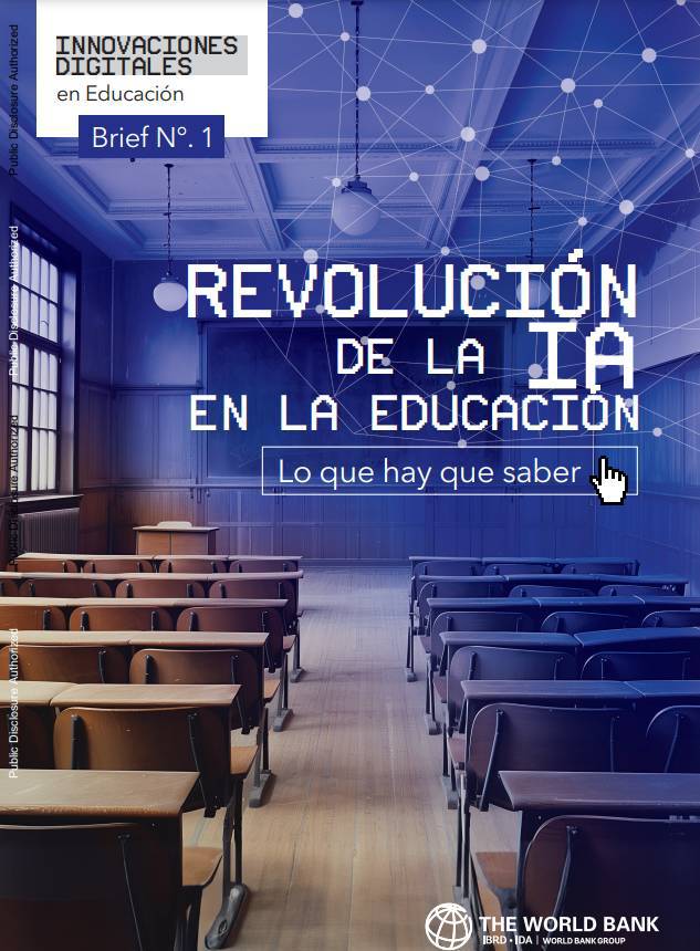 Informe: La Revolución de la Inteligencia Artificial en la Educación: Lo que Hay que Saber  Banco Mundial

El éxito o fracaso de uso dependerá de la manera en la que se implemente

documents1.worldbank.org/curated/en/099…