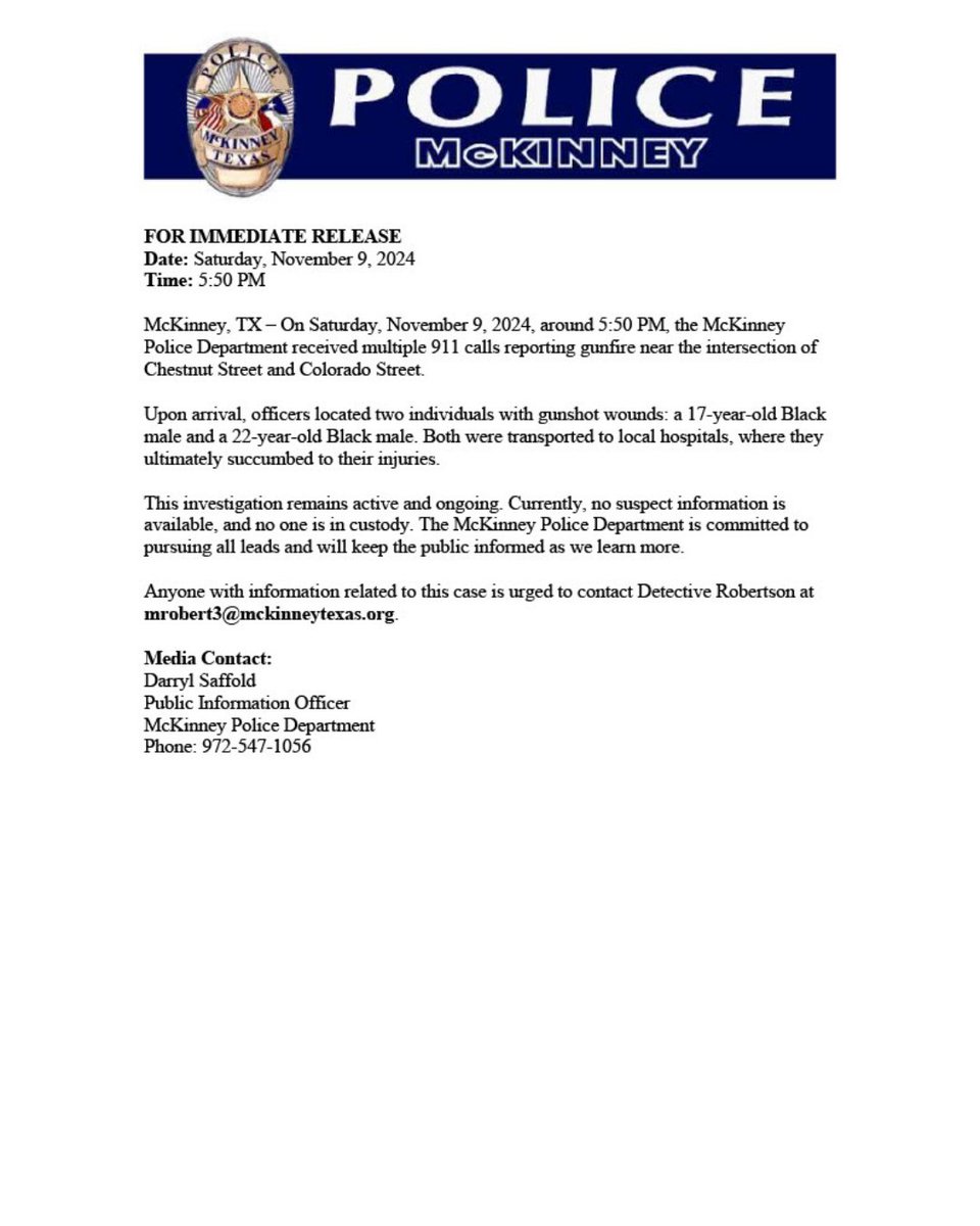McKinney Police (@mckinneypolice) on Twitter photo McKinney Police are investigating a fatal shooting near Chestnut/Colorado Streets. Two victims were taken to local hospitals and later succumbed to their injuries. Anyone with information is urged to contact Detective Robertson at mrobert3@mckinneytexas.org. More details below. McKinney Police are investigating a fatal shooting near Chestnut/Colorado Streets. Two victims were taken to local hospitals and later succumbed to their injuries. Anyone with information is urged to contact Detective Robertson at mrobert3@mckinneytexas.org. More details below.