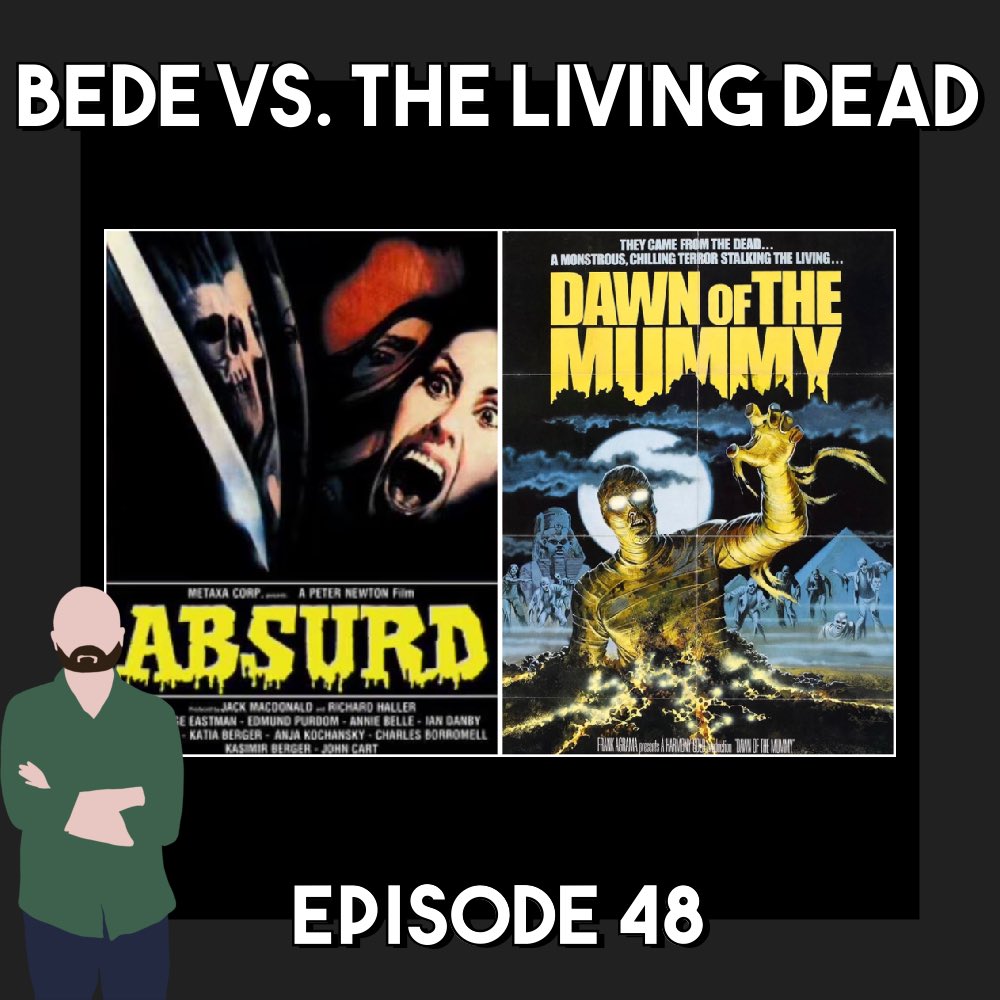 BedeVsTLD's tweet image. “Bede Vs. The Living Dead Episode 48 - Absurd (1981) and Dawn Of The Mummy (1981)” with special guests @EgoCriticDemise &amp;amp; @Doug_Tilley 

Apple: apple.co/40yV4rN
Spotify: spoti.fi/3NSgAQQ 
Other Links: linktr.ee/bedevsthelivin…