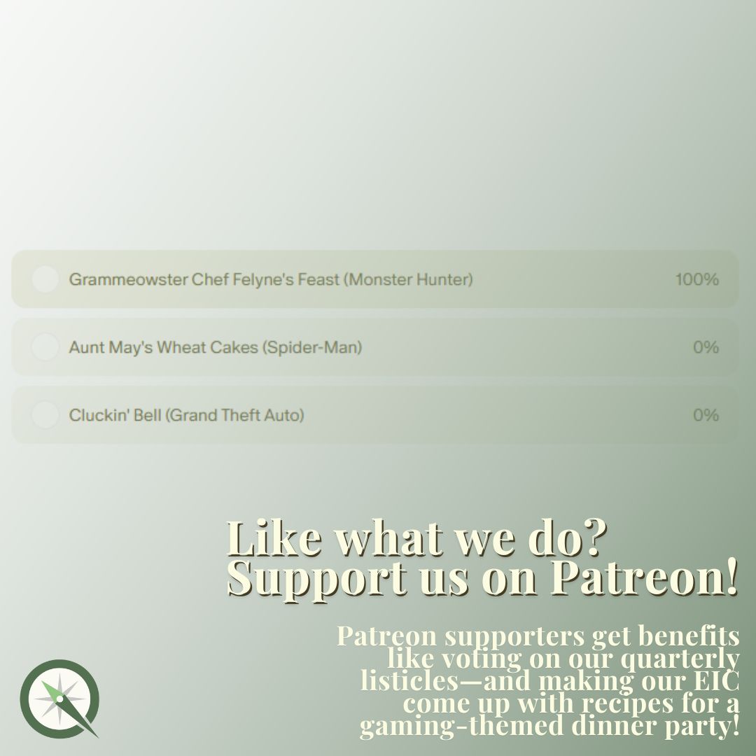 Like what we do? Support us on Patreon! Patreon supporters get benefits like voting on our quarterly listicles—and making our EIC come up with recipes for a gaming-themed dinner party!

buff.ly/4dzXXLJ