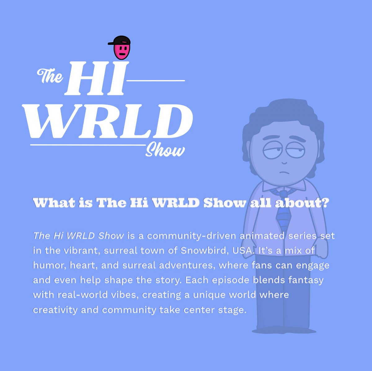 HiWrldShow's tweet photo. 🟦 Hi WRLD Show FAQ: What is The Hi WRLD Show all about?
#HiWRLDShow #CC0Animation #NFTCommunity #Web3Art #BlockchainShow #CryptoCulture #Nakamigos #CommunityDriven #NFTCollectibles #DecentralizedArt #CreativeCommons #DigitalStorytelling #AnimationRevolution #Web3Creators #JoinTheHiWRLD #MintYourStory #DigitalCollectibles #HiWRLDCommunity