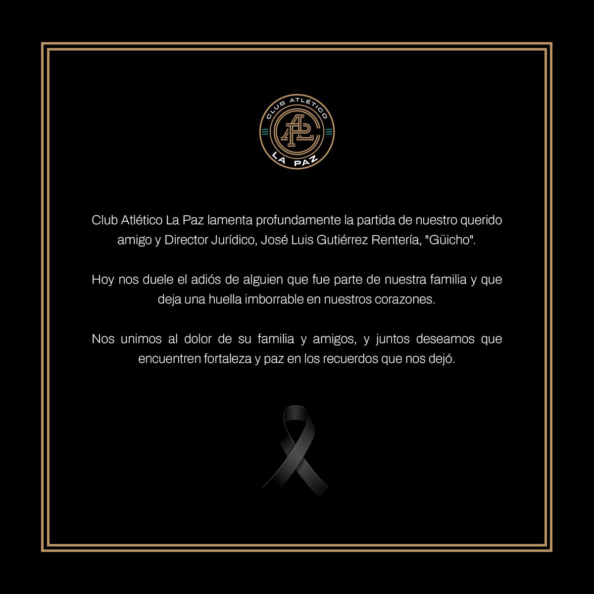 atleticolapaz's tweet photo. Club Atlético La Paz siente profundamente la partida de nuestro querido amigo y Director Jurídico , José Luis Gutiérrez Rentería, “Güicho” quien es y siempre será pieza fundamental en la construcción de nuestro proyecto deportivo.

Q.E.P.D. https://t.co/ubowgU1Bt2
