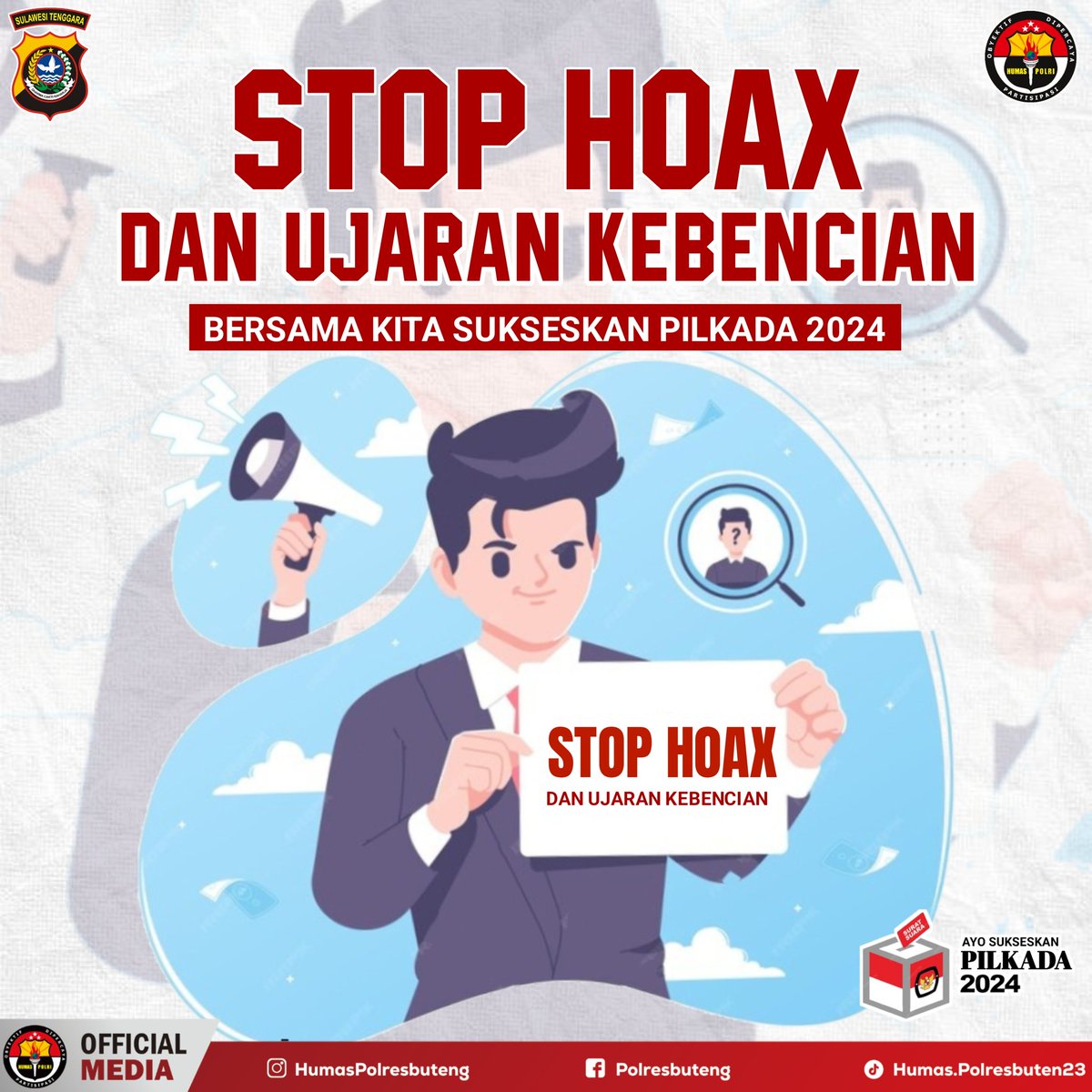 Humasresbuteng's tweet photo. Waspada Hoax dan Ujaran Kebencian!! 

Bersama kita sukseskan Pilkada 2024 Kabupaten Buton Tengah tetap aman, damai dan sejuk

_________________________________
OPS MANTAP PRAJA ANOA-2024
_________________________________
#Pilkada2024
#Pilkadadamai
#pilkadadamai2024 https://t.co/IvT8tCmhH1