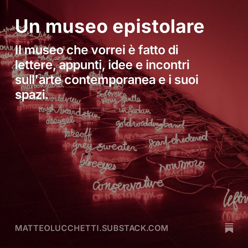 Un museo epistolare open.substack.com/pub/matteolucc…