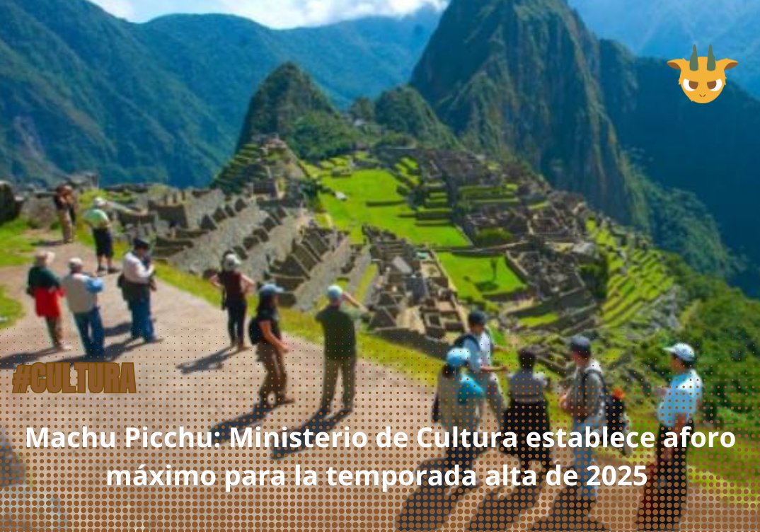 lacabrape's tweet photo. #CULTURA 🐐📢 Machu Picchu: Ministerio de Cultura establece aforo máximo para la temporada alta de 2025. Las fechas en que se aplicará la medida son 1 de enero, del 17 al 20 de abril, del 19 de junio al 2 de noviembre, así como 30 y 31 de diciembre.  🇵🇪⛰️  #MachuPicchu #Peru https://t.co/mnKNfoq4tV