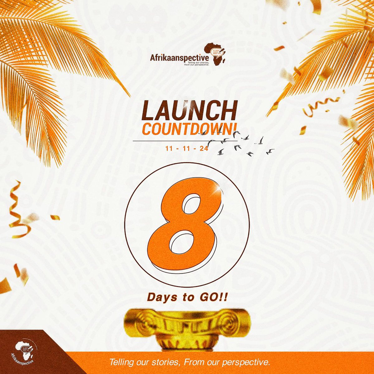 afrikaanspectiv's tweet photo. 8 days left! 

Afrikaanspective is almost here. 

Let’s tell our stories with power, pride, and purpose. 

#Afrikaanspective #OurPerspective 
#OurStories https://t.co/pxCrhcoWA4