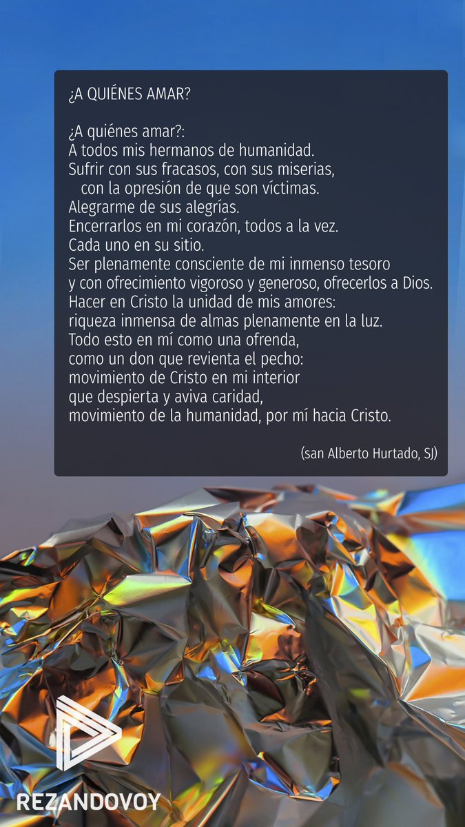 Una receta de san Alberto Hurtado para hoy:
1. guardar en tu corazón a toda la humanidad,
2. ser consciente de ese tesoro, y
3. ofrecérselo a Dios.