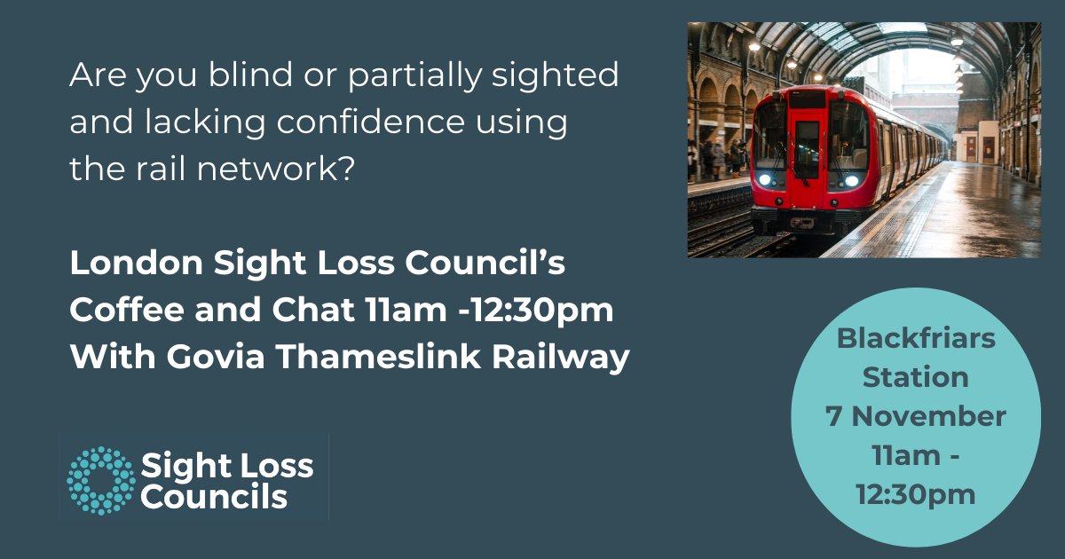 Are you blind or partially sighted and anxious using the train? Join us and London Sight Loss Councils for our 'Coffee and Chat' event at London Blackfriars station on 7 November, from 11:00-12:30. ☕
<a href="/SLCouncils/">Sight Loss Councils</a>