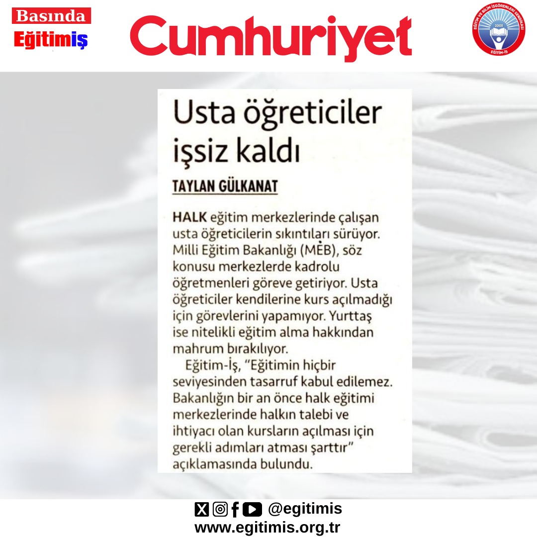 Halk eğitim merkezlerinde çalışan usta öğreticilerin, kurs açılmadığı için görev yapamamalarına ilişkin değerlendirmemiz Cumhuriyet gazetesinde yer aldı.