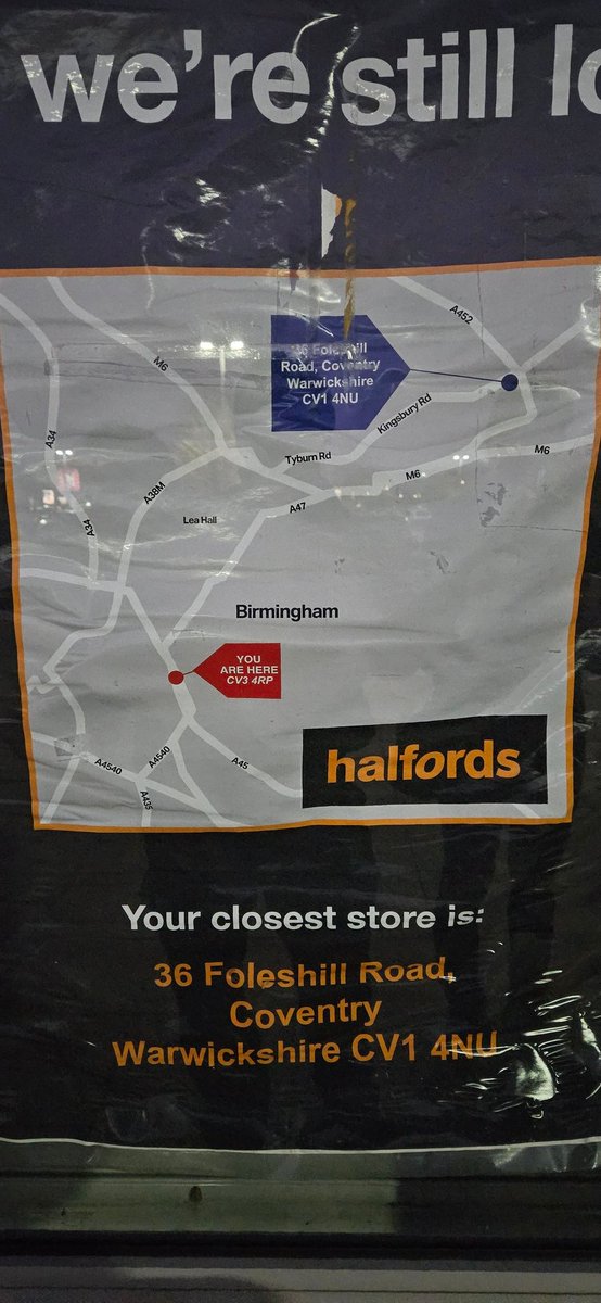 Doghead778's tweet photo. @Halfords_uk outside a closed branch in Coventry. You've published a map of Bordesley Green in Birmingham with a "You Are Here" arrow on.
I guarantee you that I definitely wasn't in Bordesley Green when I took the photo.... https://t.co/3DRZLGcpno