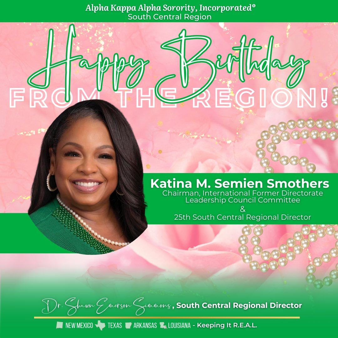 The South Central Region of Alpha Kappa Alpha Sorority, Incorporated extends birthday wishes to the Chairman, International Former Directorate Leadership Council Committee and 25th South Central Regional Director Katina M. Semien Smothers, Esq. #keepingitREAL #HappyBirthday
