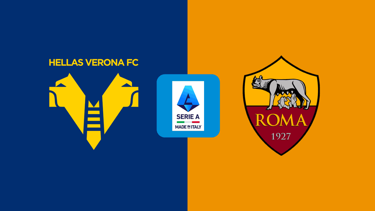 Hellas Verona vs AS Roma Live Streaming and TV Schedule, Lineups, Stats ...