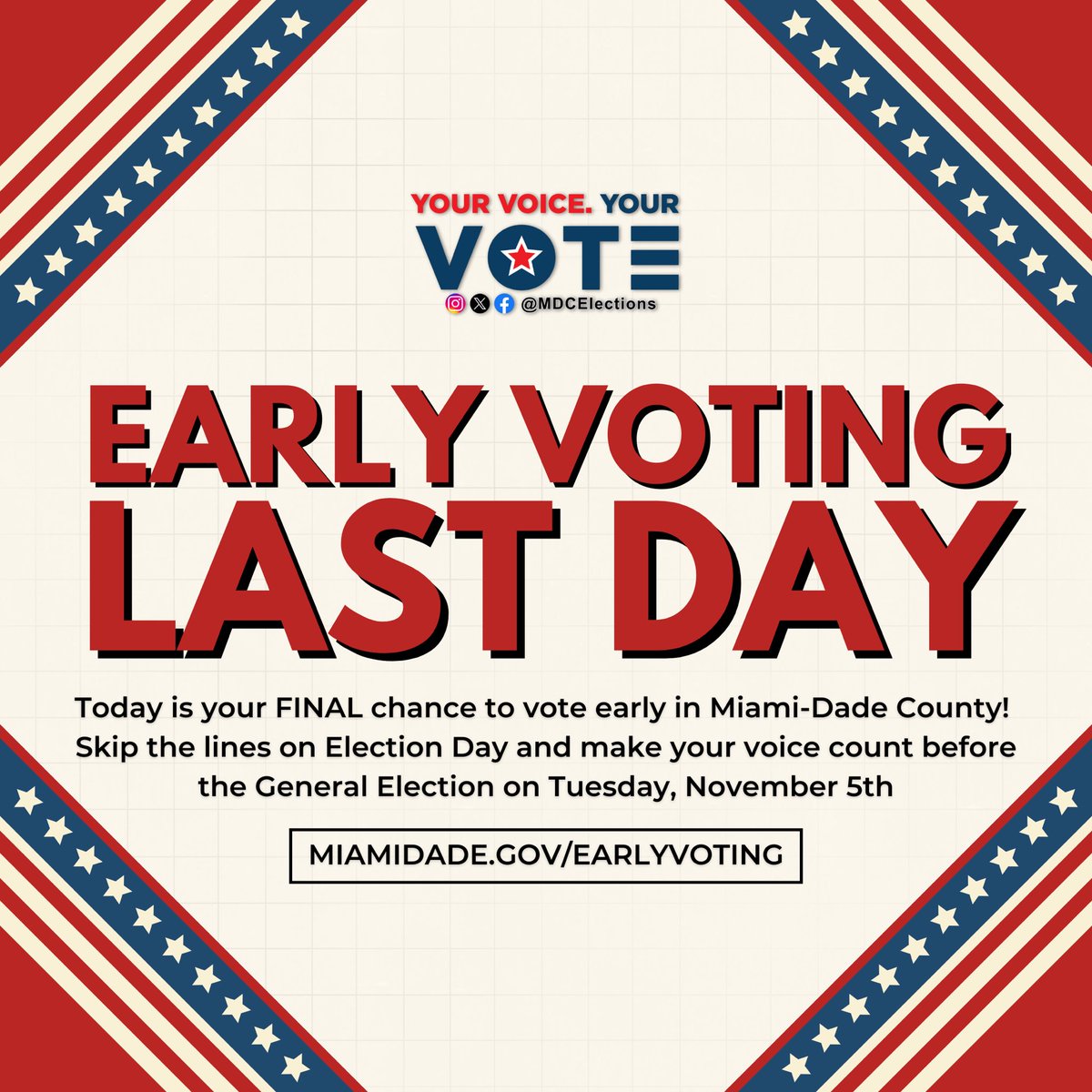 🚨 Today is your FINAL chance to vote early in Miami-Dade County! 🚨 Don’t miss the opportunity to make your voice heard before the General Election on Tuesday, November 5th. With 33 locations open from 7 AM to 7 PM

miamidade.gov/earlyvoting