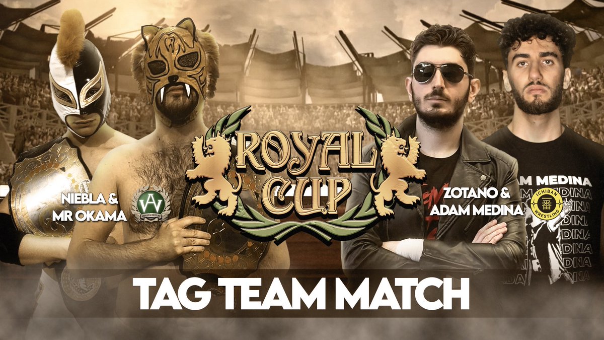 👑 ROYAL CUP 👑 

¡Combate por parejas!

Los campeones por pareja de <a href="/andaluciawrestl/">Andalucia Wrestling</a> "Triana de Heroes" contra el equipo de Zotano y Adam de <a href="/ICHIBANmalaga/">Ichiban Wrestling 一番🇪🇦</a>

Niebla &amp; Okama vs. Zotano &amp; Adam Medina